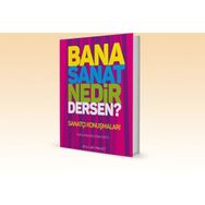 Bana Sanat Nedir Dersen? - Özlem İnay Erten