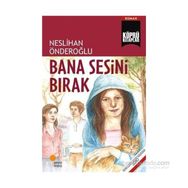 Bana Sesini Bırak - Neslihan Önderoğlu
