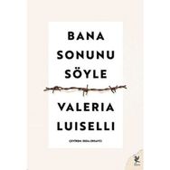 Bana Sonunu Söyle - Valeria Luısellı