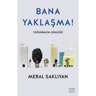 Bana Yaklaşma - Meral Saklıyan - Everest Yayınları