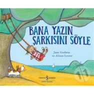 Bana Yazın Şarkısını Söyle - Jane Godwin