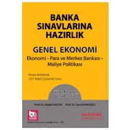Banka Sınavlarına Hazırlık Genel Ekonomi - Akademi Consulting Yayınları