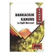 BANKACILIK KANUNU VE İLGİLİ MEVZUAT 2011 - CIHAN ŞAHİN