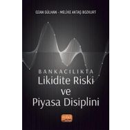Bankacılıkta Likidite Riski ve Piyasa Disiplini - Ozan Gülhan
