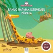 Banyo Yapmak İstemeyen Zürafa - Christine Beigel Brigitte Beil