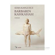 Barbarın Kahkahası - Sema Kaygusuz