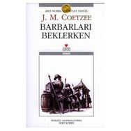 BARBARLARI BEKLERKEN - JOHN MAXWELL COETZEE