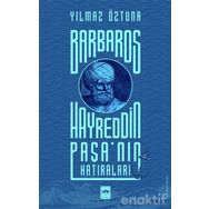 Barbaros Hayreddin Paşa - İsmail Bilgin