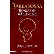 Barbarossa Rönesans Korsanları Deniz Uzunoğlu
