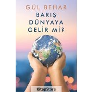 Barış Dünyaya Gelir Mi?- Gül Behar