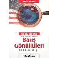 BARIŞ GÖNÜLLÜLERİ - FATIH ERBOZ;MACIT SOYDAN
