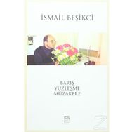 Barış Yüzleşme Müzakere - İsmail Beşikçi