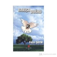 BARIŞA DOĞRU - FECRI ŞAYIR