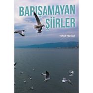 Barışamayan Şiirler- Tatar Tezcan