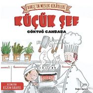 Barış’ın Meslek Hikayeleri - Küçük Şef - Göktuğ Canbaba