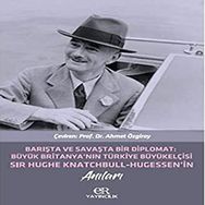 Barışta ve Savaşta Bir Diplomat - Ahmet Özgiray
