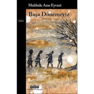 Başa Dönemeyiz - Makbule Aras Eivazi