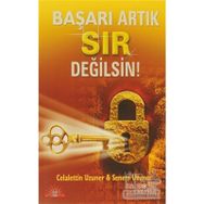 BAŞARI ARTIK SIR DEĞİLSİN - CELALETTIN UZUNER; SENEM UZUNER