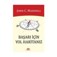 Başarı İçin Yol Haritanız - John C. Maxwell