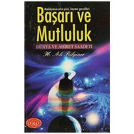 BAŞARI VE MUTLULUK DÜNYA VE AHIRET SAADETI - H. ALI BILGINER