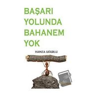 Başarı Yolunda Bahanem Yok - Hamza Uğurlu