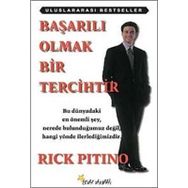 BAŞARILI OLMAK BIR TERCIHTIR - RICK PITINO