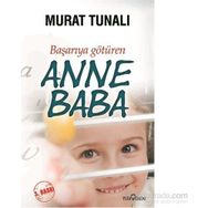 Başarıya Götüren Anne Baba - Murat Tunalı - Yediveren Yayınları