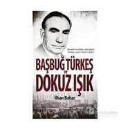 Başbuğ Türkeş ve Dokuz Işık - İlhan Bahar