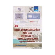 BASEL DÜZENLEMELERİNİN KOBILERIN MUHASEBE VE FINANSAL RAPORLAMA UYGULAMALARINA ETKILERI - HAŞMET SARIGÜL