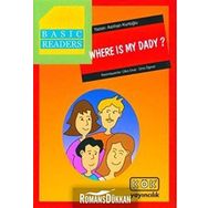 Basic Readers - Where Is My Dady? - Aslıhan Kurtoğlu
