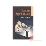 BAŞIMA DAĞLAR DÜŞTÜ - OSMAN ÇEVİKSOY