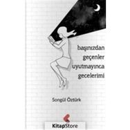 Başımızdan Geçenler Uyutmayınca Gecelerimi Songül Öztürk