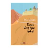 Başını Vermeyen Şehid - Ömer Seyfeddin