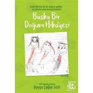 Başka Bir Doğum Hikayesi - Duygu Çağlar Gizli