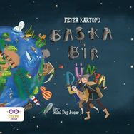 Başka Bir Dünya - Feyza Kartopu