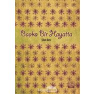 Başka Bir Hayatta - Şilan Avcı