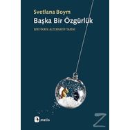 Başka Bir Özgürlük - Svetlana Boym