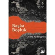 Başka Boşluk - Sarp Kalfaoğlu