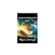 Başka Denizlerin Kızı - Nilgün Serimoğlu