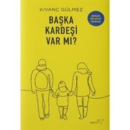 Başka Kardeşi Var Mı - Kıvanç Gülmez