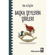 Başka Şeylerin Şiirleri - İsa Küçük
