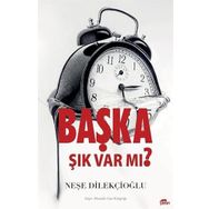 Başka Şık Var Mı Neşe Dilekçioğlu