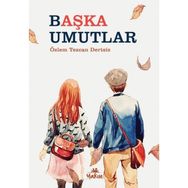 Başka Umutlar - Özlem Tezcan Dertsiz