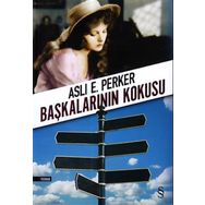 Başkalarının Kokusu - Aslı E. Perker