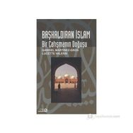 BAŞKALDIRAN İSLAM BIR ÇATIŞMANIN DOĞUŞU - GENEL