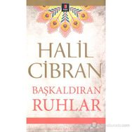 BAŞKALDIRAN RUHLAR - HALIL CIBRAN
