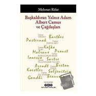 Başkaldıran Yalnız Adam Albert Camus ve Çağdaşları - Mehmet Rifat