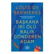 Başkana İki Ölü Balık Gönderen Adam - Louis de Bernieres - Nemesis Yayınları
