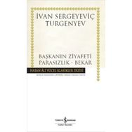 Başkanın Ziyafeti - Parasızlık - Bekar - Ivan Sergeyevich Turgenyev
