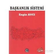 Başkanlık Sistemi - Engin Avcı